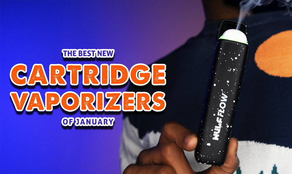 The Best New Cartridge Vaporizers Of January